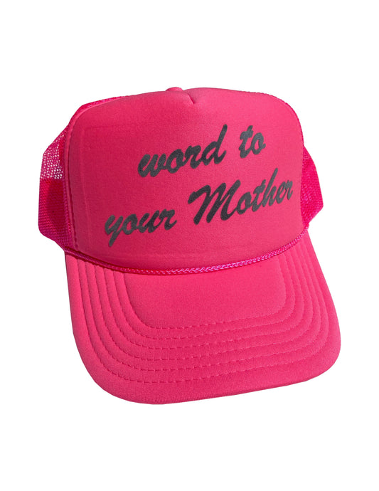 Word To Your Mother Hat in Neon Pink